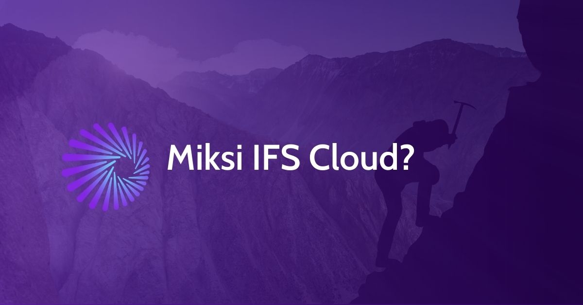 Miksi IFS Cloud